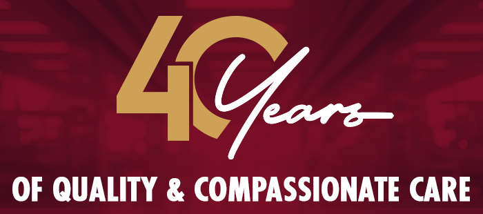 40 years of quality and compassionate care