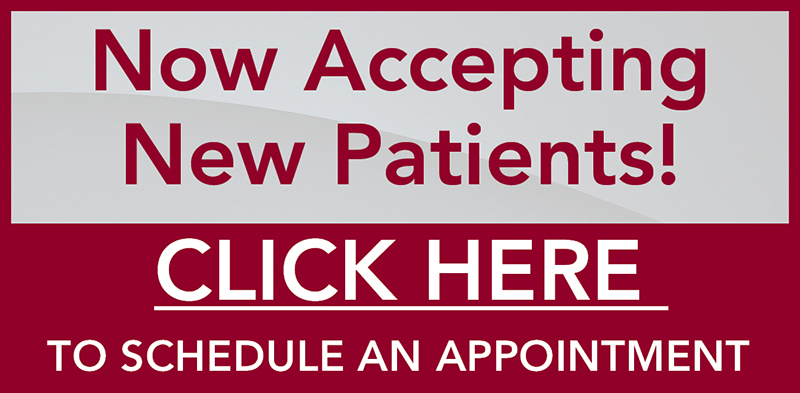 Now Accepting New Patients! Click Here to schedule an appointment